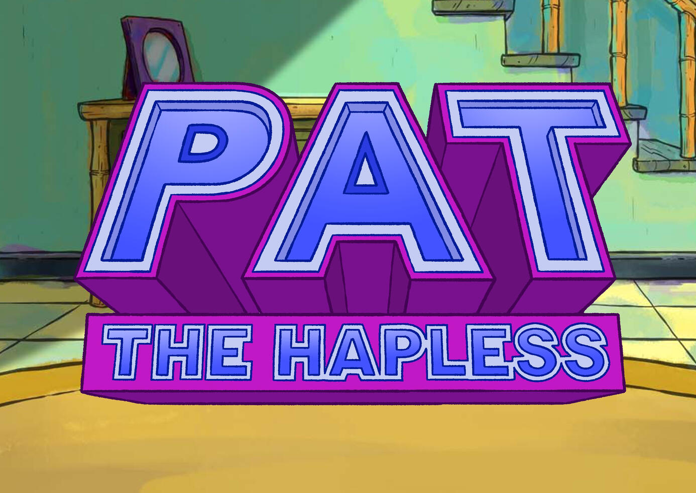 Pat the Hapless Titles